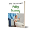 The Secrets Of Potty Training — eBook (FREE GIFT)